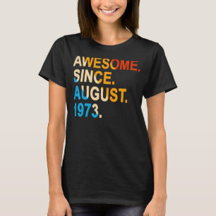 Camiseta 49 anos Vintage Incrível desde agosto de 1973 49t