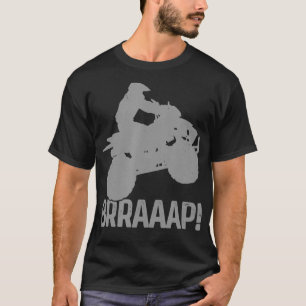 Camiseta 4 Braap Quad Bike Bicicleta ATV Andando Engraçado