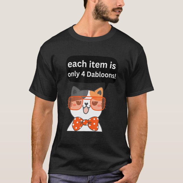 Camiseta 4 Dabloons Meme do Gato Dabloons Doubloons Moeda   (Frente)