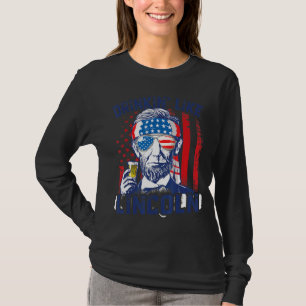 Camiseta 4 De Julho Bebendo Como Lincoln American Flag Me