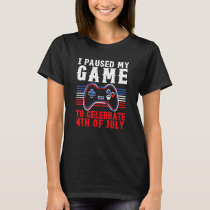 Camiseta 4 De Julho Jogador Eu Parei Meu Jogo Para Comemora