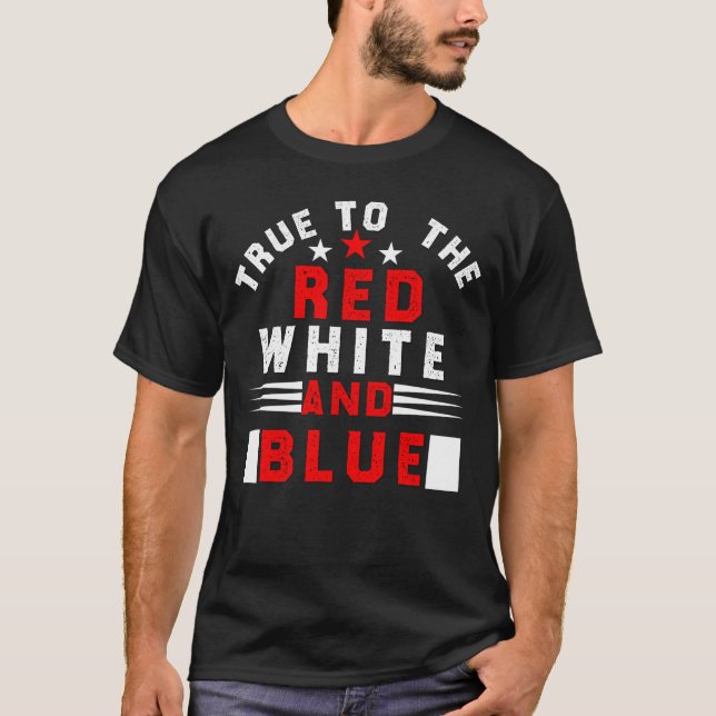 Camiseta 4 de julho, Verdadeiro para o Branco Vermelho e Az (Frente)