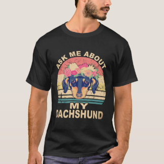 Camiseta 4 Pergunte-me Sobre o Meu Dachshund Vintage