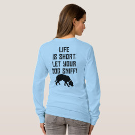Camiseta 4PawsAdrift Life é curta. Deixe seu cachorro cheir