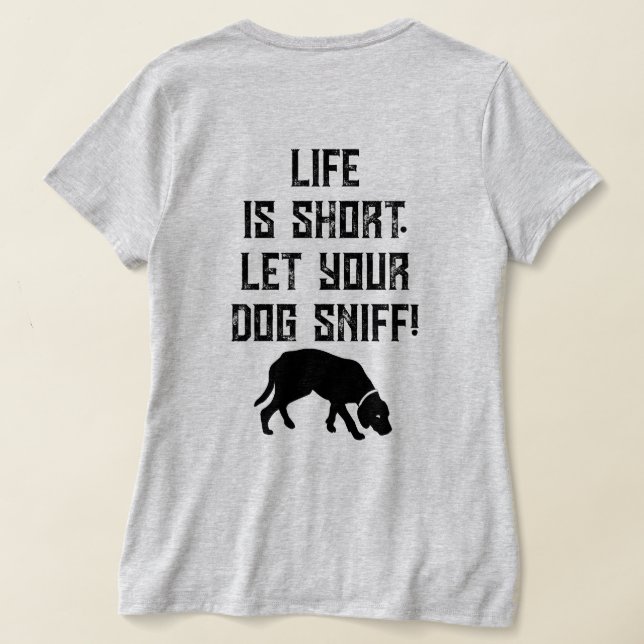 Camiseta 4PawsAdrift Life é curta.Deixe seu cachorro cheira (Postura das costas)
