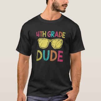 Camiseta 4th Grade Dude   Back To School  4th Grade