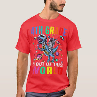 Camiseta 4th Grade Is Out Of This World Astronaut Dinosaur 