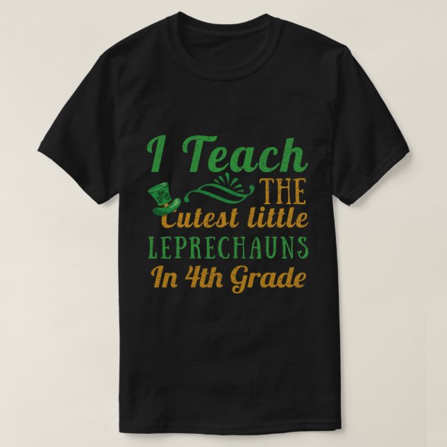 Camiseta 4th Grade Teacher Leprechauns Teach Saint Patricks (Frente do Design)