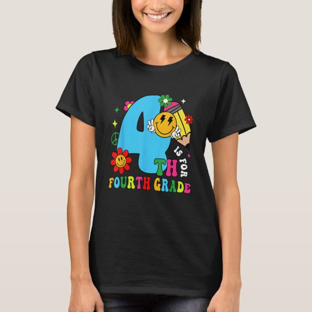 Camiseta 4th Is For Fourth Grade Groovy Back To School Teac (Frente)