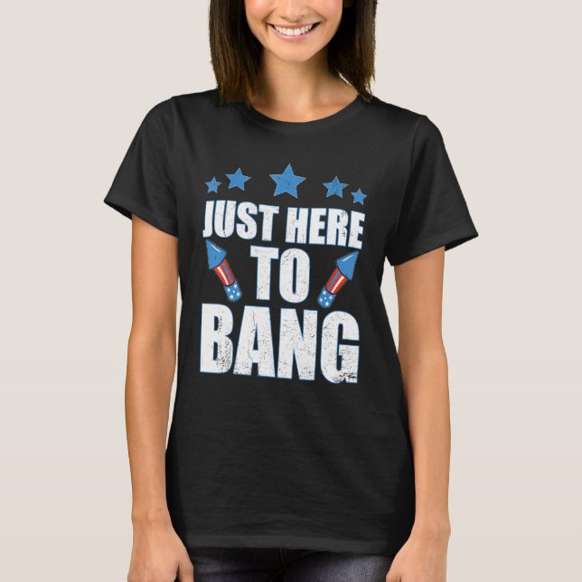 Camiseta 4th Of July 2023 Just Here To Bang (Frente)