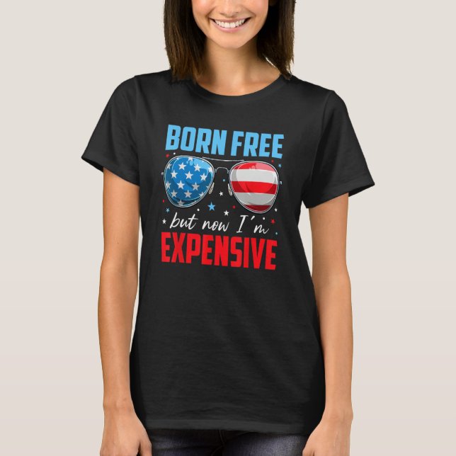 Camiseta 4th Of July Born Free But Now I'm Expensive Toddle (Frente)