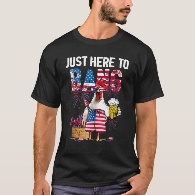 Camiseta 4th Of July Chicken Firework Beer Just Here To Ban (Frente)