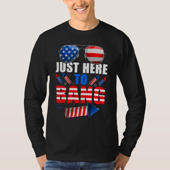 Camiseta 4th Of July I m Just Here To Bang USA Flag Sunglas (Frente)