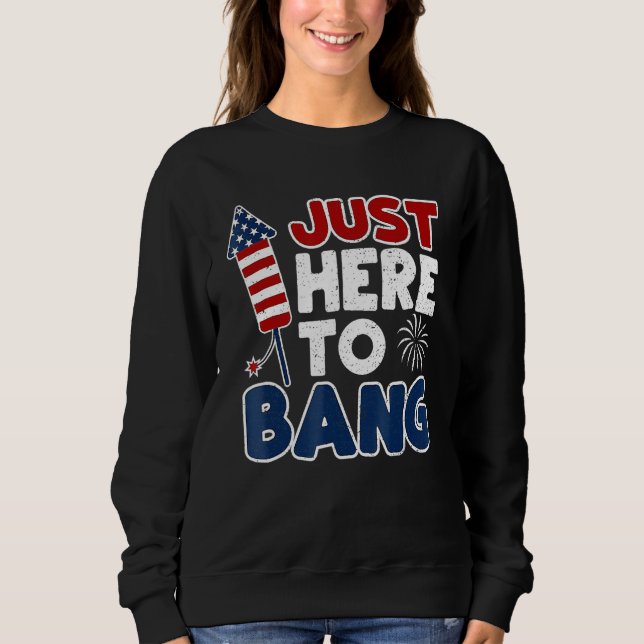 Camiseta 4th Of July Just Here To Bang American Flag Firewo (Frente)
