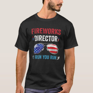 Camiseta 4th of july men fireworks director if i run you ru