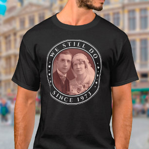 Camiseta 50º aniversário de casamento Ainda fazemos fotos p