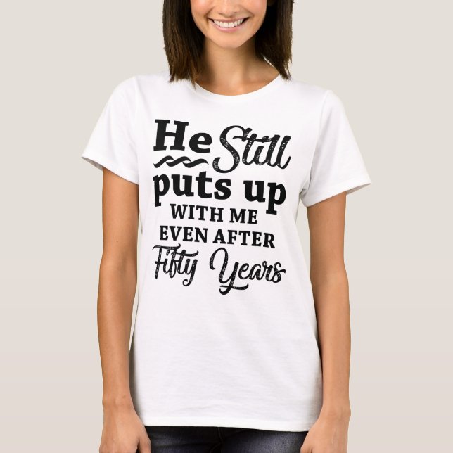 Camiseta 50º aniversário de casamento engraçado (Frente)