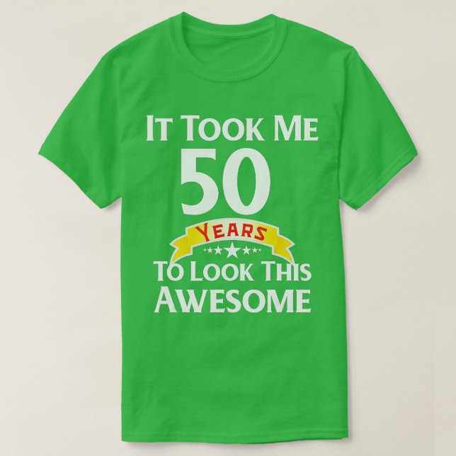 Camiseta 50º Aniversário Gag Gift Idea 50 anos Piada Engraç (Frente do Design)