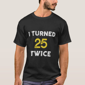 Camiseta 50º Eu Tornei 25 Duas Vezes 50