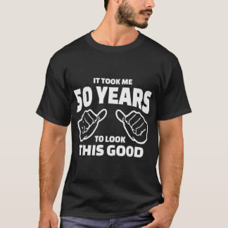 Camiseta 50º Presente De Aniversário Levei 50 Anos Para Olh