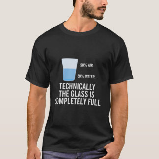 Camiseta 50 Air 50 Water Technically The Glass Is Completel