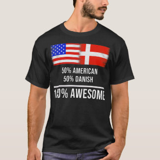 Camiseta 50 American 50 Danish 100 Gift incríveis para dina