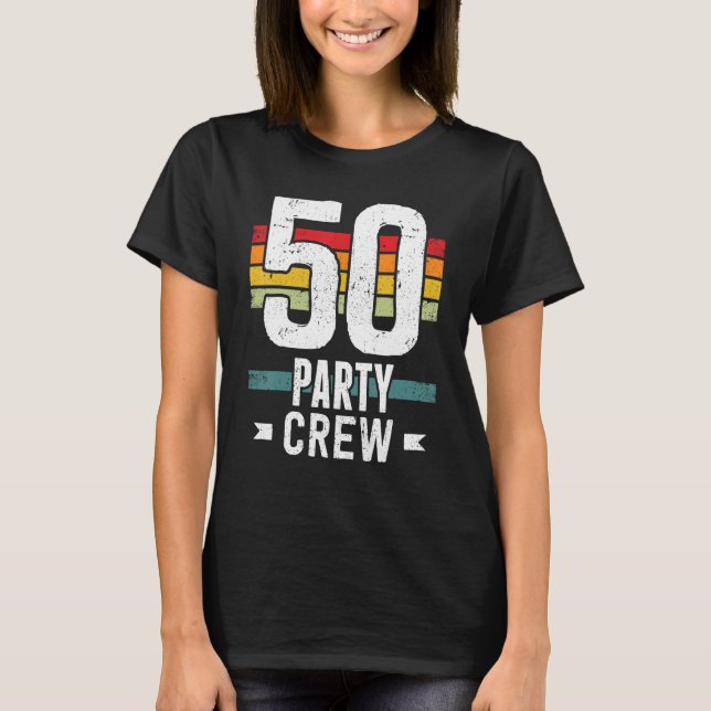 Camiseta 50 Aniversário 50 Festas de Tripulação 50 Quinto B (Frente)