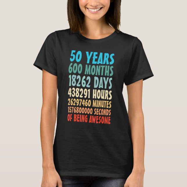 Camiseta 50 Anos 600 Meses De Estar Incrível 50º Aniversári (Frente)
