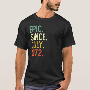 Camiseta 50 Anos De Idade Epic Desde Julho De 1972 50º Aniv