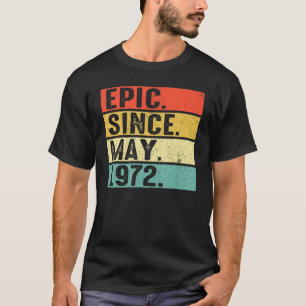 Camiseta 50 Anos De Idade Epic Desde Maio De 1972 50º Anive