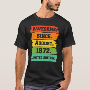Camiseta 50 anos de idade incrível desde agosto de 1972 50º
