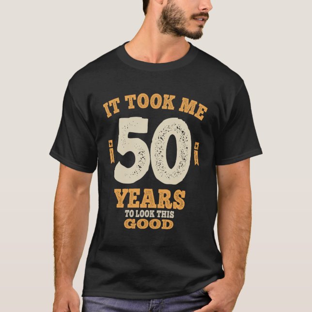 Camiseta 50 Anos - Demorei 50 Anos A Ver Isto Bem (Frente)
