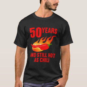 Camiseta 50 Anos E Ainda Quente Como 50 Anos De Aniversário
