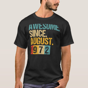 Camiseta 50 anos é incrível desde agosto de 1972