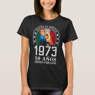 Camiseta 50 años siendo Fabulosa Cumpleaños Mujer Mexicana