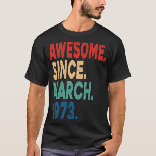 Camiseta 50 anos Vintage Incrível desde março de 1973 50º