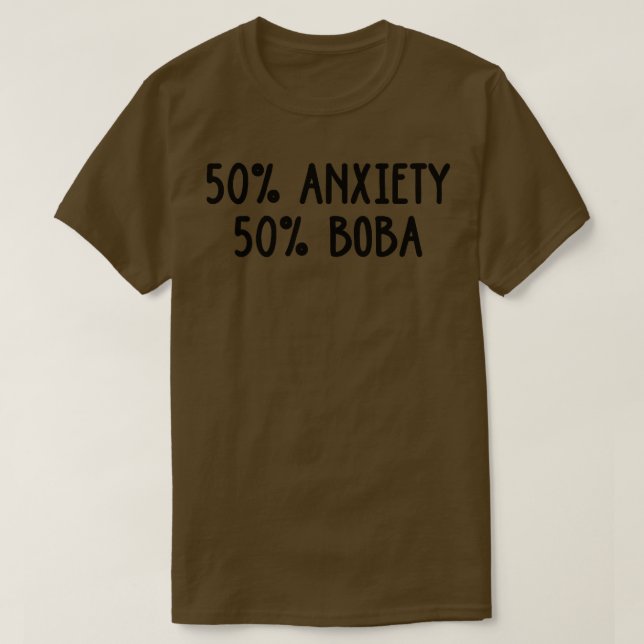 Camiseta 50 Ansiedade 50 Boba Tea Lover Tea Drinker Cup Bre (Frente do Design)