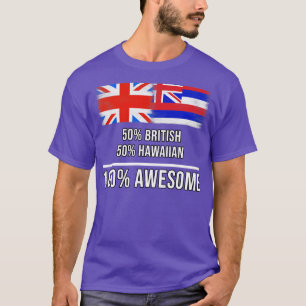 Camiseta 50 britânicos 50 havaianos 100 Presente Incrível p