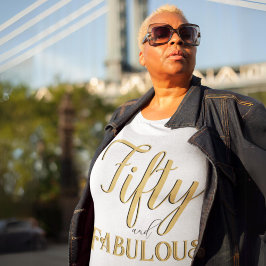 Camiseta 50 e 50 anos fabulosos de presente para mulheres