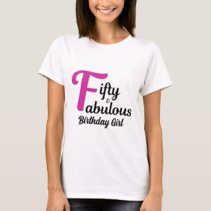 Camiseta 50 e Fabulosa Garota de Aniversário 50 dias de fes