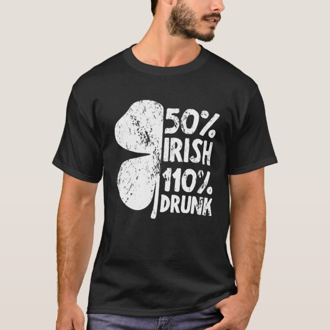 Camiseta 50 Irish 110 Drunk Shamrock  St Patrick s Day Beer (Frente)