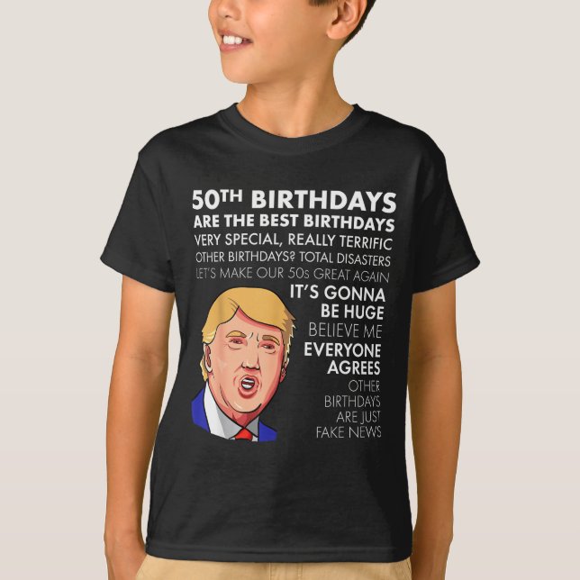 Camiseta 50th Birthday Gift Funny Trump Quote Shirt For Men (Frente)