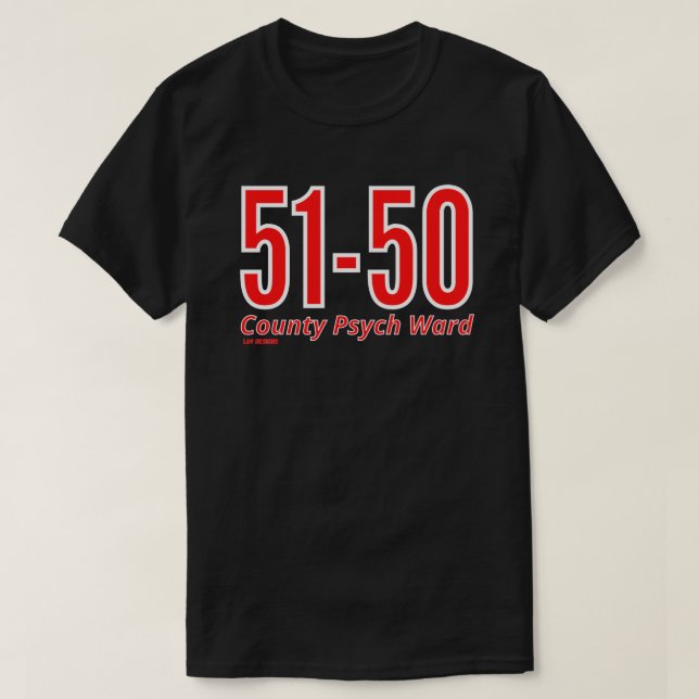 Camiseta "51-50", treinador psiquiátrico do condado engraça (Frente do Design)