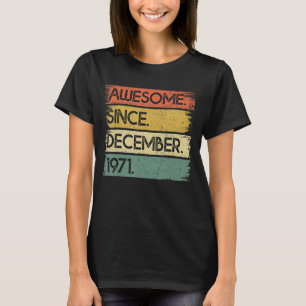 Camiseta 51 Anos De Idade Incrível Desde Dezembro De 1971 5