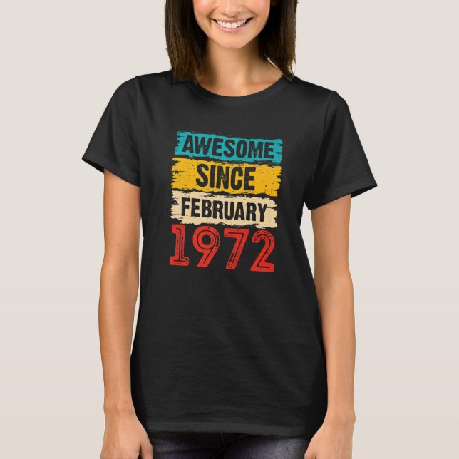 Camiseta 51 Anos De Idade Incrível Desde Fevereiro De 1972  (Frente)