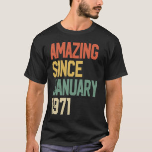 Camiseta 51 Anos De Idade Incrível Desde Janeiro De 1971 51