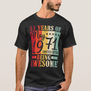 Camiseta 51 Anos De Nascer Incrível Em Maio De 1971 Happy M