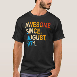 Camiseta 51 anos Vintage Incrível desde agosto de 1971 51t