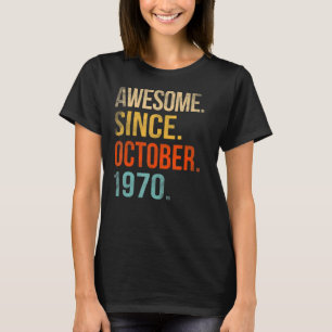 Camiseta 52º aniversário 52 anos é incrível desde 1 de outu