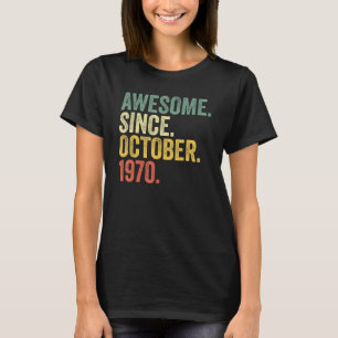 Camiseta 52º Aniversário Incrível Desde Outubro De 1970 52